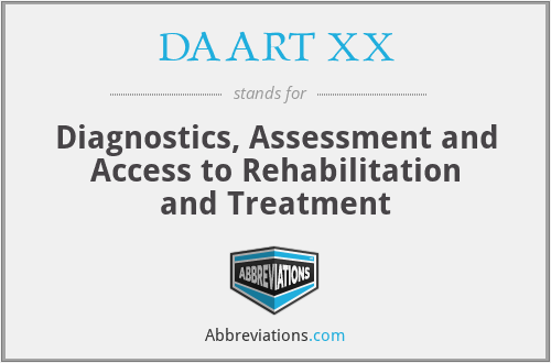 DAART XX - Diagnostics, Assessment and Access to Rehabilitation and Treatment
